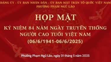 Phường Phạm Ngũ Lão tổ chức họp mặt 84 năm Ngày truyền thống Người cao tuổi Việt Nam (06/6/1941-06/6/2025)